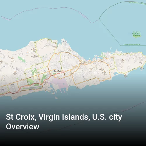 St Croix, Virgin Islands, U.S. city Overview