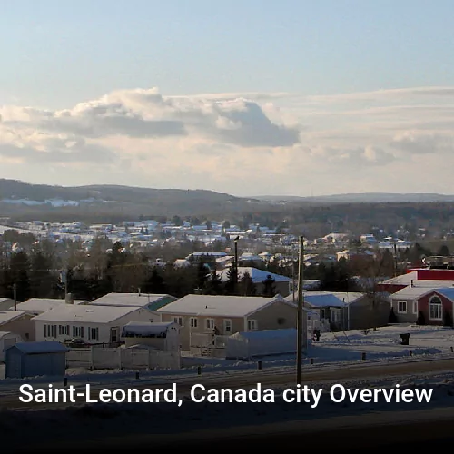 Saint-Leonard, Canada city Overview