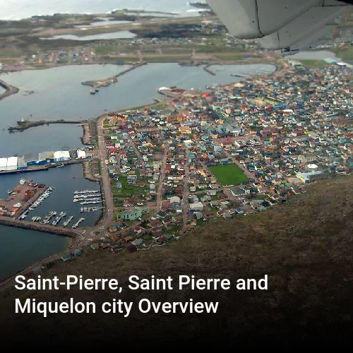 Saint-Pierre, Saint Pierre and Miquelon city Overview