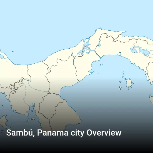 Sambú, Panama city Overview