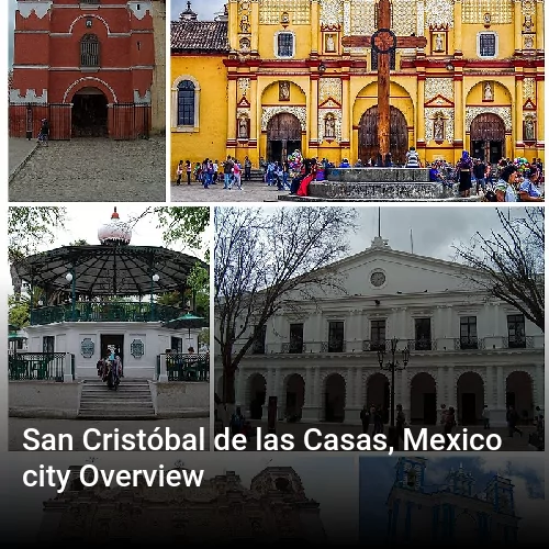 San Cristóbal de las Casas, Mexico city Overview