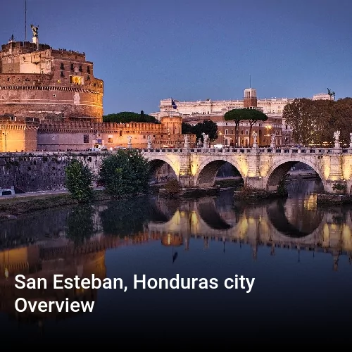 San Esteban, Honduras city Overview