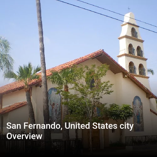 San Fernando, United States city Overview