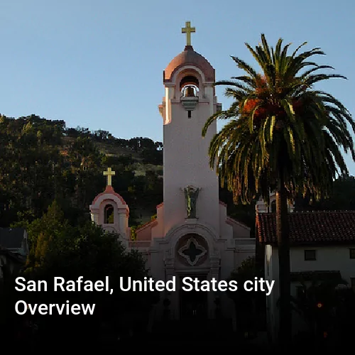 San Rafael, United States city Overview