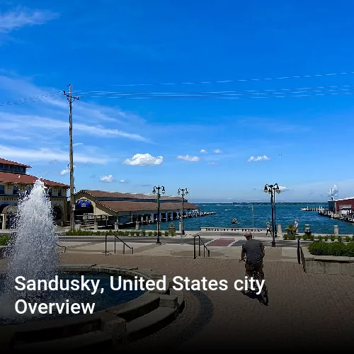 Sandusky, United States city Overview