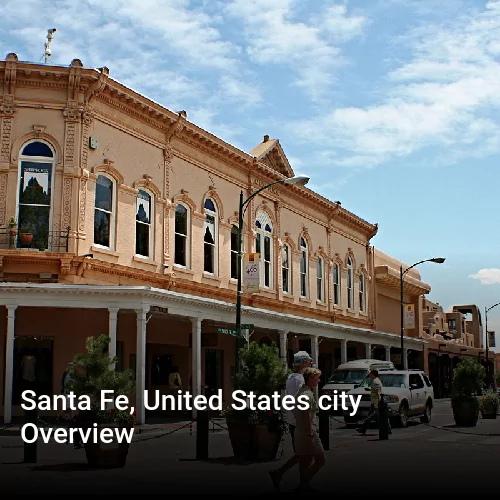 Santa Fe, United States city Overview