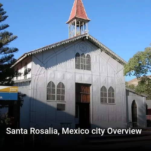 Santa Rosalia, Mexico city Overview