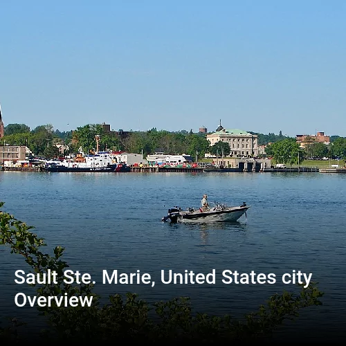 Sault Ste. Marie, United States city Overview