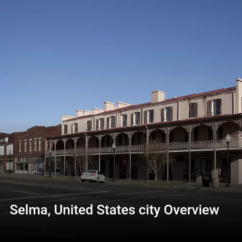 Selma, United States city Overview