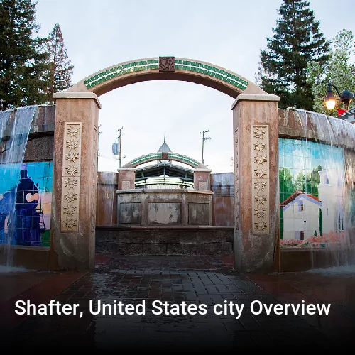 Shafter, United States city Overview