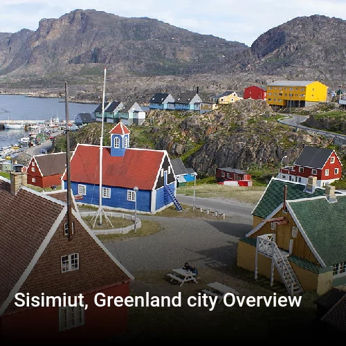 Sisimiut, Greenland city Overview