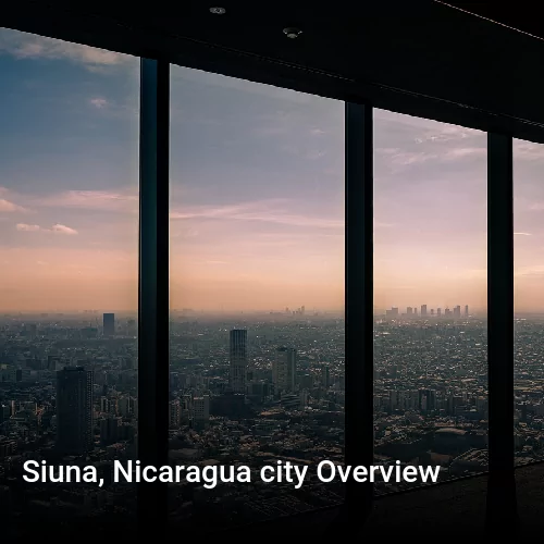 Siuna, Nicaragua city Overview