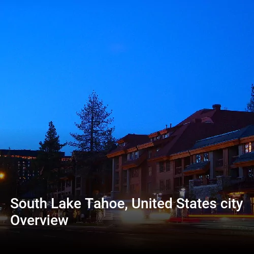 South Lake Tahoe, United States city Overview