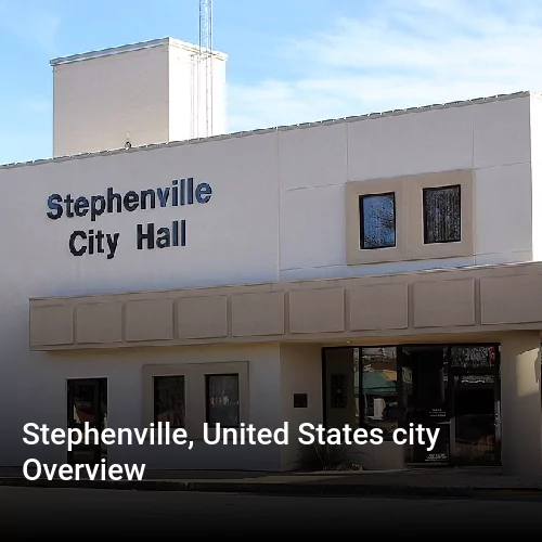 Stephenville, United States city Overview