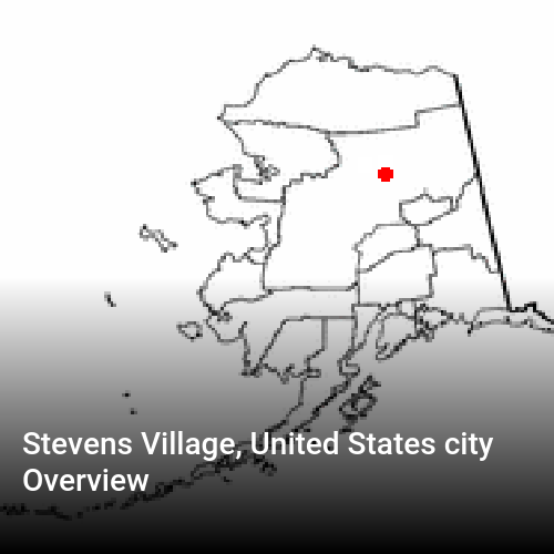 Stevens Village, United States city Overview