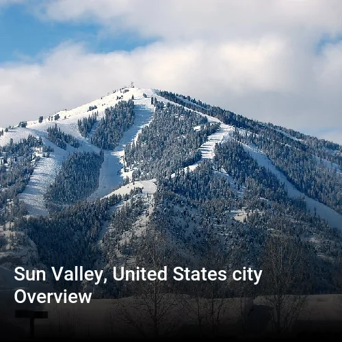 Sun Valley, United States city Overview