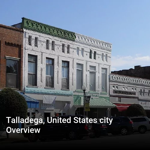 Talladega, United States city Overview
