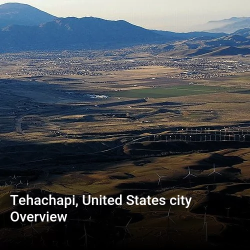 Tehachapi, United States city Overview