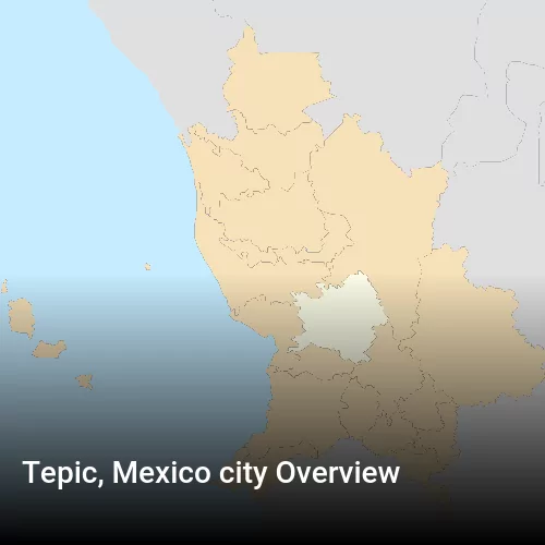 Tepic, Mexico city Overview