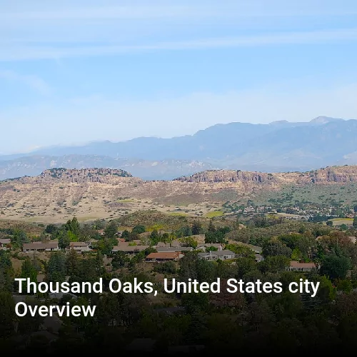 Thousand Oaks, United States city Overview