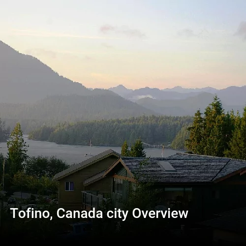 Tofino, Canada city Overview
