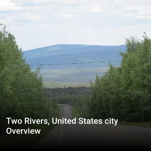 Two Rivers, United States city Overview