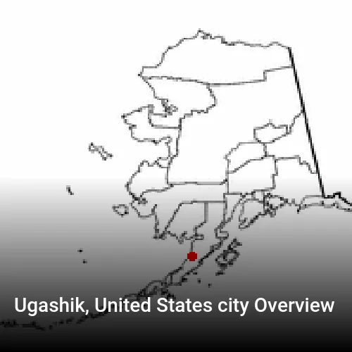 Ugashik, United States city Overview