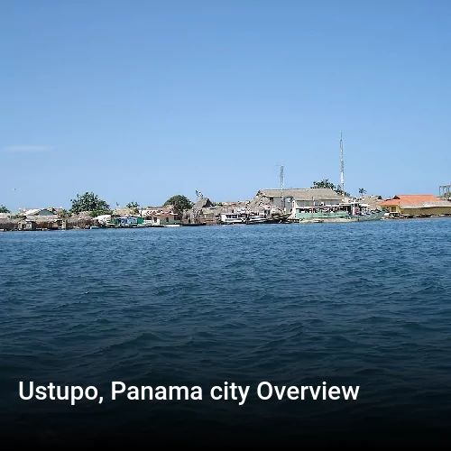 Ustupo, Panama city Overview