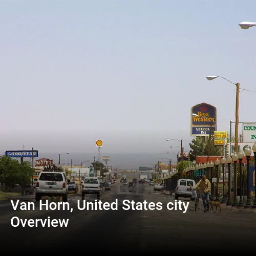 Van Horn, United States city Overview