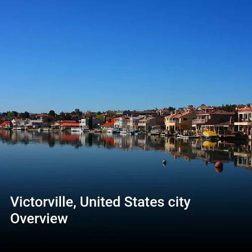 Victorville, United States city Overview