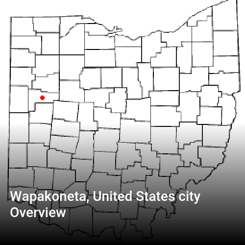 Wapakoneta, United States city Overview