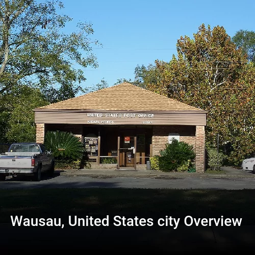Wausau, United States city Overview