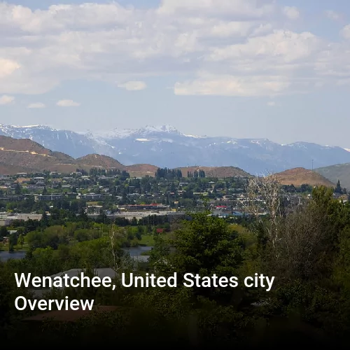Wenatchee, United States city Overview