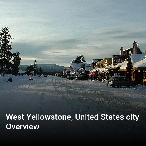West Yellowstone, United States city Overview
