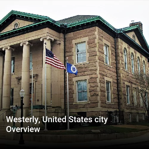 Westerly, United States city Overview