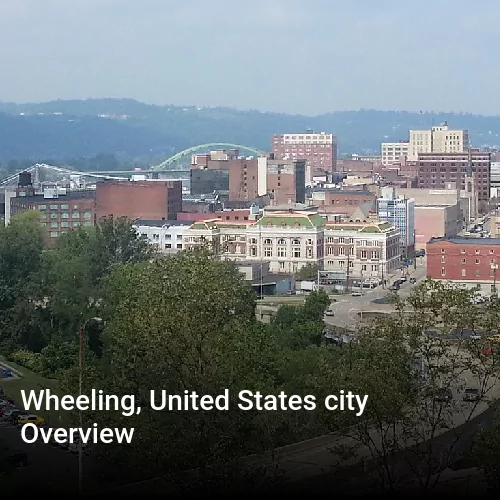 Wheeling, United States city Overview