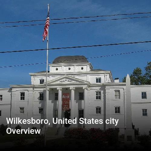 Wilkesboro, United States city Overview