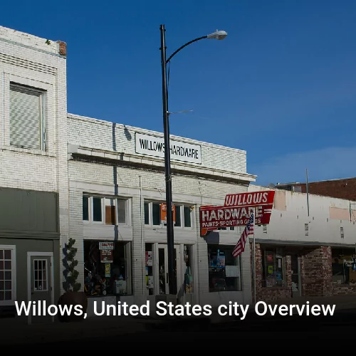 Willows, United States city Overview