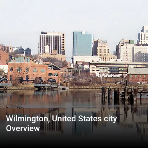 Wilmington, United States city Overview