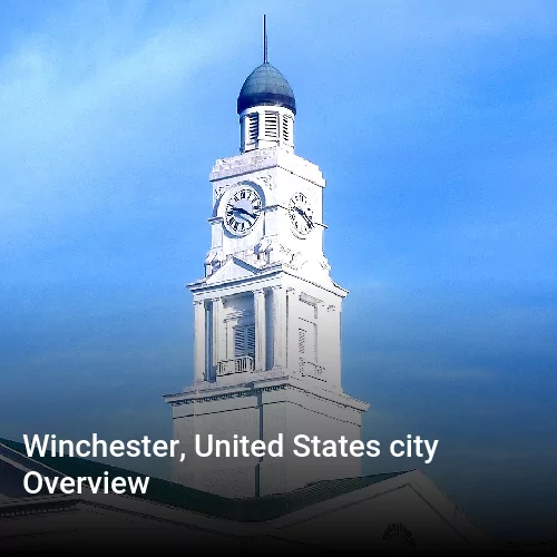 Winchester, United States city Overview