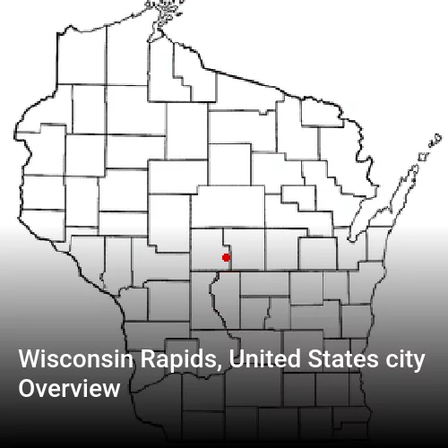 Wisconsin Rapids, United States city Overview