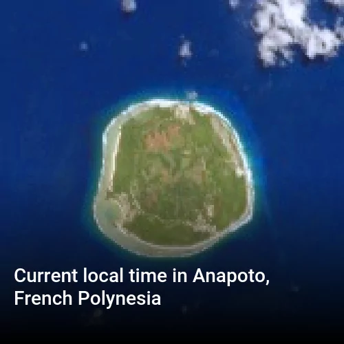 Current local time in Anapoto, French Polynesia