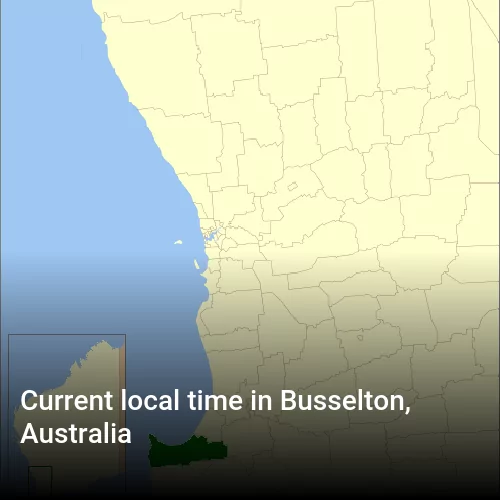 Current local time in Busselton, Australia
