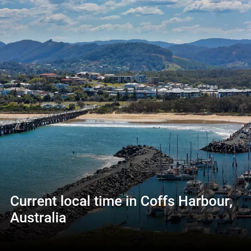 Current local time in Coffs Harbour, Australia