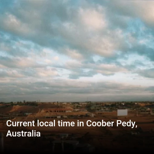Current local time in Coober Pedy, Australia