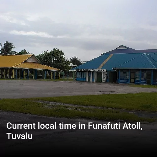 Current local time in Funafuti Atoll, Tuvalu