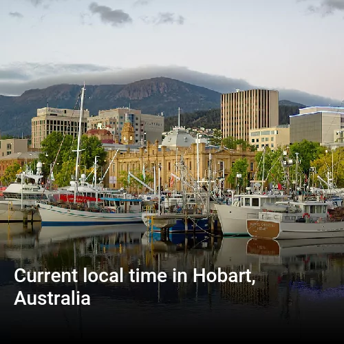 Current local time in Hobart, Australia Current local time in Hobart, Australia