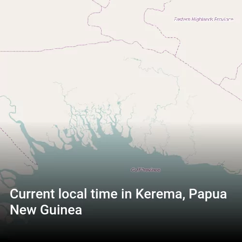Current local time in Kerema, Papua New Guinea