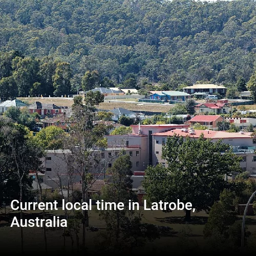 Current local time in Latrobe, Australia