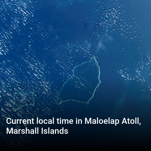 Current local time in Maloelap Atoll, Marshall Islands
